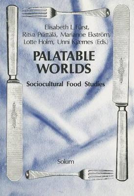 Palatable Worlds: Sociocultural Food Studies (Hardback)
