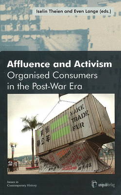 Affluence and Activism: Organized Consumers in the Post-War Era (Paperback)