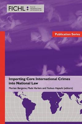 Importing Core International Crimes into National Law (Paperback)