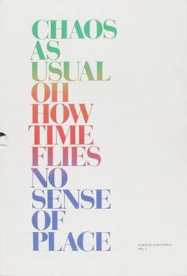Chaos as Usual / Oh How Time Flies / No Sense of Place (Paperback)