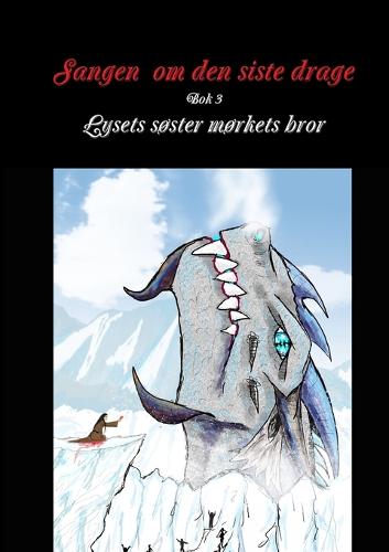 Sangen Om Den Siste Drage BOK 3 Lysets Soster Morkets Bror (Paperback)