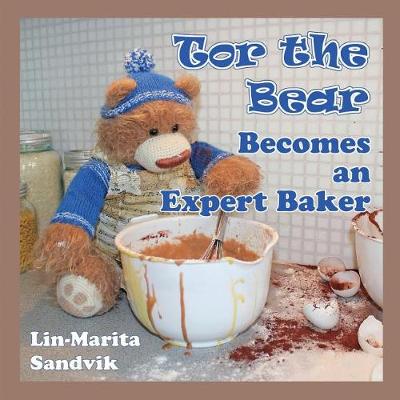 Tor the Bear Becomes an Expert Baker - Tor the Bear (Paperback)