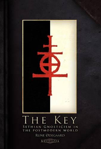 The Key: Sethian Gnosticism in the Postmodern World (Hardback)