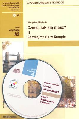 Czesc, Jak Sie Masz? 2: Polish Language Textbook for Waystage Level
