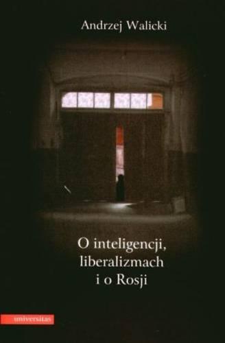 O Inteligencji, Liberalizmach I O Rosji (Hardback)