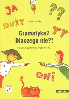 Gramatyka? Dlaczego Nie?! Cwiczenia Gramatyczne Dla Poziomo A1 (Paperback)