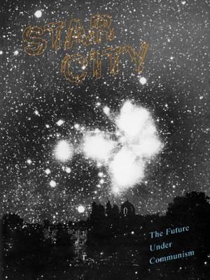 Star City - the Future Under Communism (Paperback)