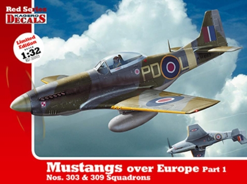 1/32 Mustangs Over Europe Part 1. Nos. 303&309 Squadrons (Kd 32003) - Kagero Decals (Paperback)
