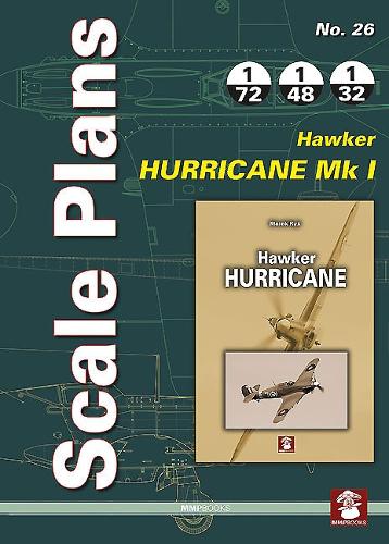 Scale Plans No. 26: Hawker Hurricane Mk I - Scale Plans 26 (Paperback)
