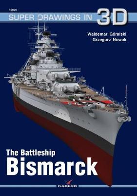 The Battleship Bismarck - Super Drawings in 3D (Paperback)