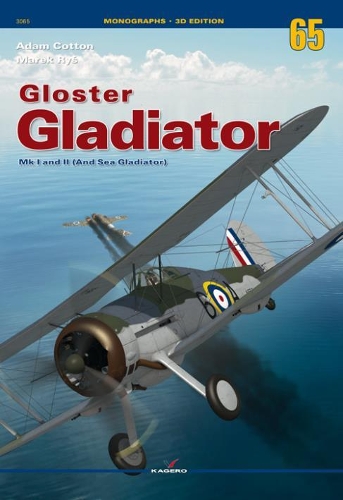 Gloster Gladiator Mk I and II (and Sea Gladiator) - Monographs (Paperback)