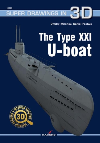 The Type Xxi U-Boot - Super Drawings in 3D (Paperback)