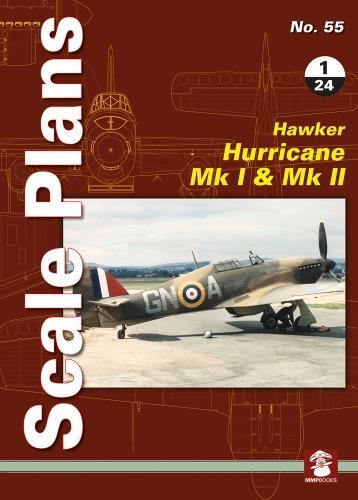Scale Plans No. 55: Hawker Hurricane Mk I & Mk II 1/24 - Scale Plans 55 (Paperback)