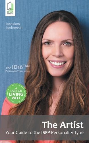 The Artist: Your Guide to the Isfp Personality Type (Paperback)