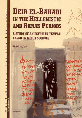 JJP Supplement 4 (2006) Journal of Juristic Papyrology: Deir el-Bahari in the Hellenistic and Roman Periods: A Study of an Egyptian Temple Based on Greek Sources - JJP Supplements 4 (Hardback)