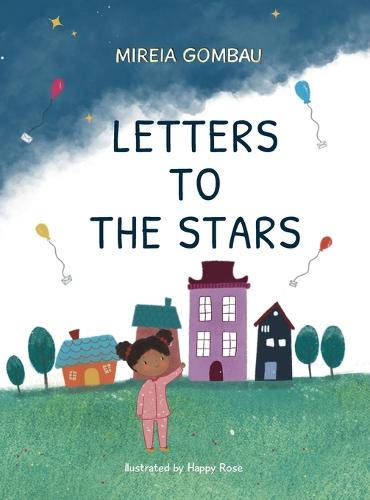 Letters to the stars - Children's Picture Books: Emotions, Feelings, Values and Social Habilities (Teaching Emotional Intel (Hardback)