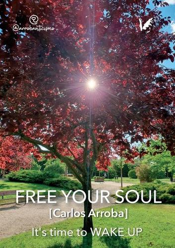 Free your soul: It's time to wake up (Paperback)