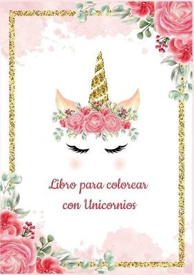 Plantilla de Unicornio para Colorear - Libro para colorear con Unicornios - Mas de 30 disenos hermosos de Unicornios para Colorear y Divertirse - Libros colorear ninos (Paperback)