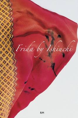 Frida by Ishiuchi (Hardback)
