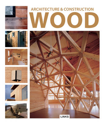 Architecture and Construction in: Wood (Hardback)