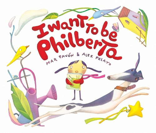 I Want to Be Philberta (Hardback)