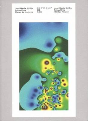 Jose Maria Sicilia - Fukushima (Paperback)