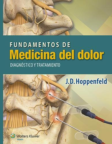Fundamentos de medicina del dolor: Diagnostico y tratamiento (Paperback)