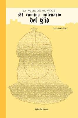 Un Viaje de Mil Anos: El Camino Milenario del Cid - Atlas Sensible 4 (Paperback)
