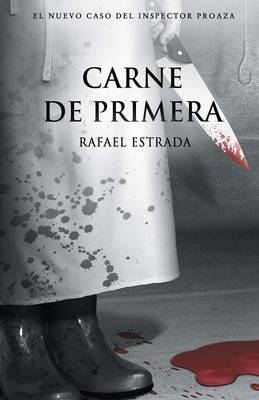 Carne de Primera: Trilogia del Inspector Proaza Vol II (Paperback)