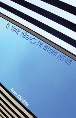 El Viaje Minimo de Hernan Medina (Paperback)