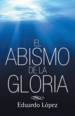 El Abismo de La Gloria (Paperback)