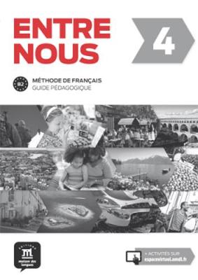 Entre Nous: Guide pedagogique 4 (B2) (Paperback)