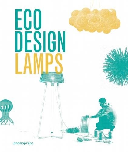 Eco Design: Lamps (Hardback)