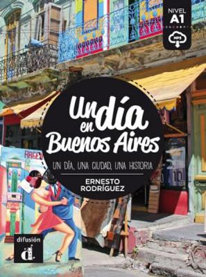 Un dia en...: Un dia en Buenos Aires (A1) - libro + MP3 descargable (Paperback)