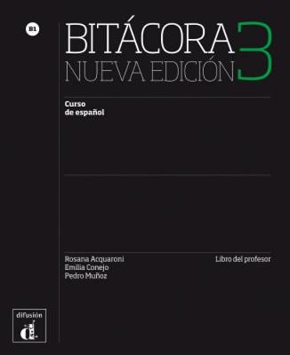 Bitacora - Nueva edicion: Libro del profesor 3 (B1) (Paperback)