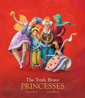The Truly Brave Princesses (Hardback)