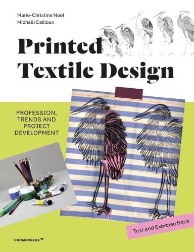 Printed Textile Design: Profession, Trends and Project Development. Text and Exercise Book (Hardback)