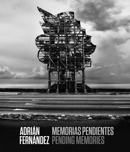 Adrian Fernandez: Memorias pendientes / Pending Memories (Hardback)