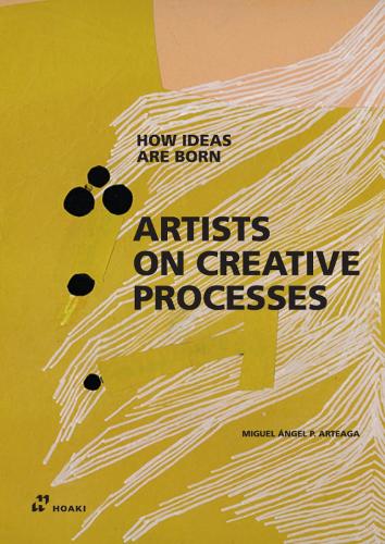 Miguel Ángel Pérez Arteaga Artists on Creative Process