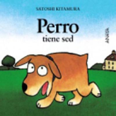 Mi Primera Sopa de libros: Perro tiene sed (Hardback)