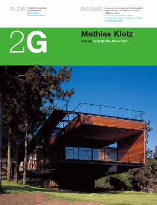 Mathias Klotz - 2G: International Architecture Review Series 26 (Paperback)
