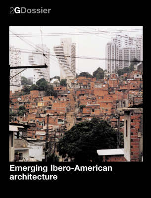 2G Dossier Emerging Ibero-American Architecture - 2G: International Architecture Review Series (Paperback)