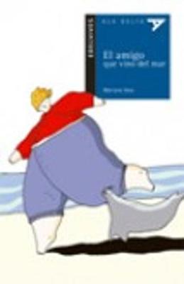 El Amigo Que Vino Del Mar (Paperback)
