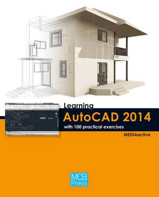 Learning Autocad 2014 with 100 Practical Exercises (Paperback)