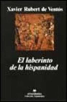 El Laberinto De LA Hispanidad (Paperback)