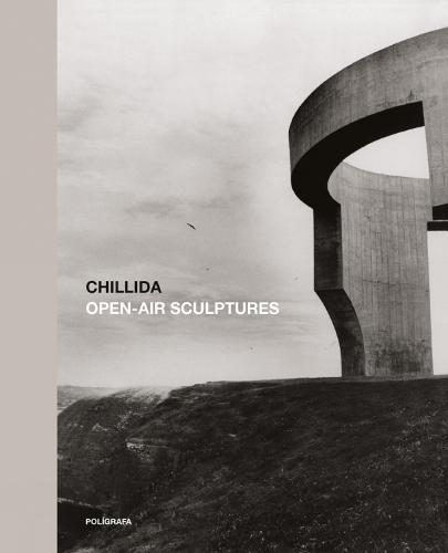 Chillida: Open-Air Sculptures (Hardback)