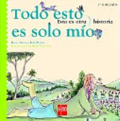 Todo Esto Es Solo Mio (Hardback)