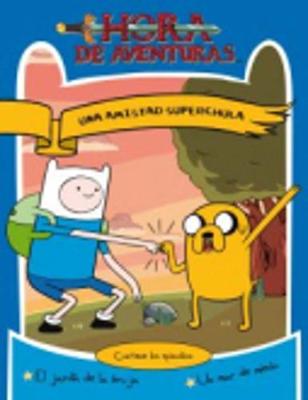 Hora de Aventuras: Una amistad superchula (Paperback)