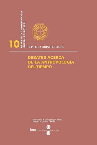 Debates Acerca de La Antropologa del Tiempo (Paperback)