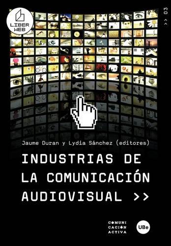 Industrias de La Comunicacin Audiovisual >> (Paperback)
